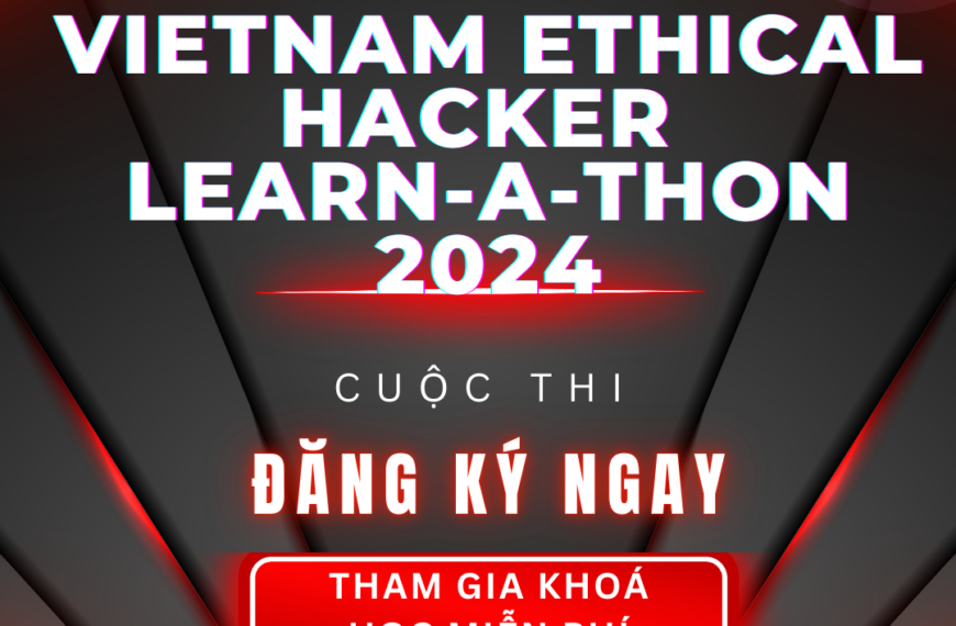 Cuộc thi Vietnam Ethical Hacker Learn-A-Thon 2024